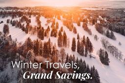 Winter Travels, Grand Savings!